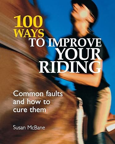 100 Ways To Improve Your Riding