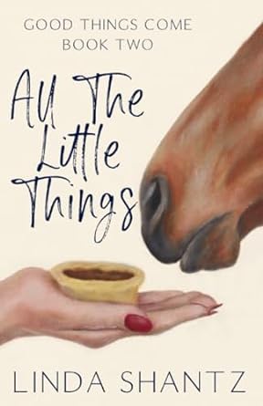 All The Little Things (Good Things Come Book 2 )