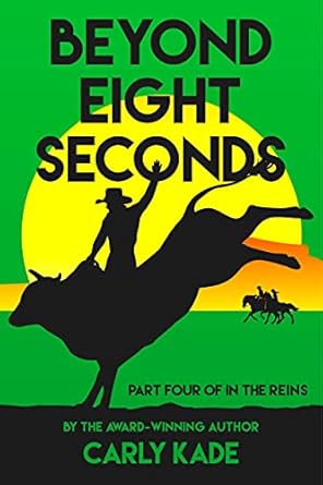 Beyond Eight Seconds (In The Reins Equestrian Romance Series)