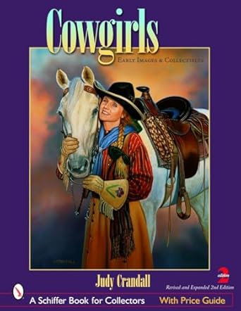 Cowgirls: Early Images And Collectibles