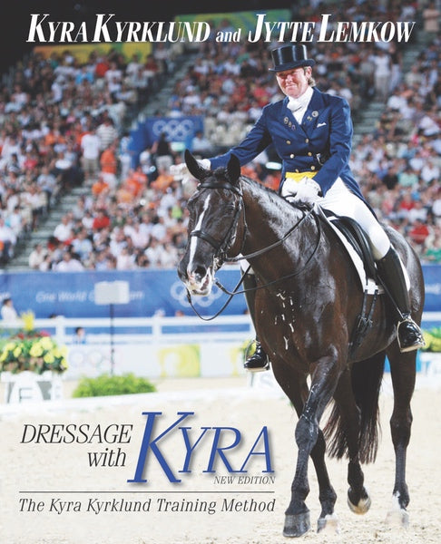 Dressage with Kyra REVISED EDITION