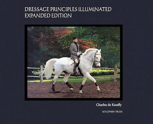 Dressage Principles Illuminated: Collector's Edition