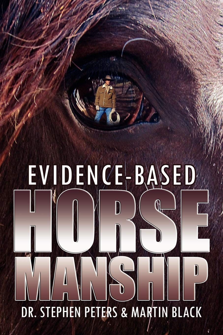 Evidence-Based Horsemanship (Book)
