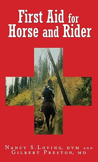 First Aid for Horse and Rider: Emergency Care For The Stable And Trail
