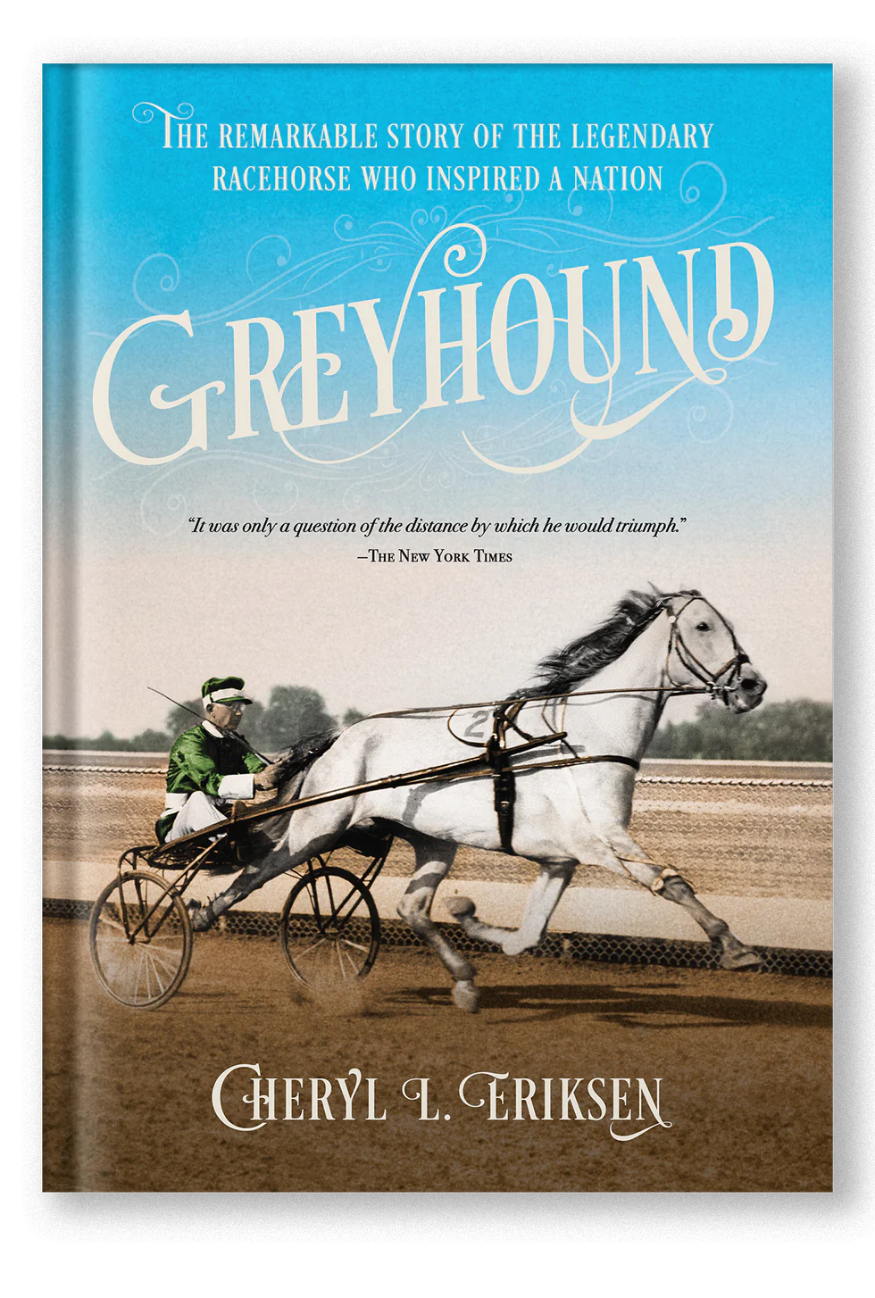 PRE-ORDER Greyhound (Autographed) - The Remarkable Story of the Legendary Racehorse Who Inspired a Nation