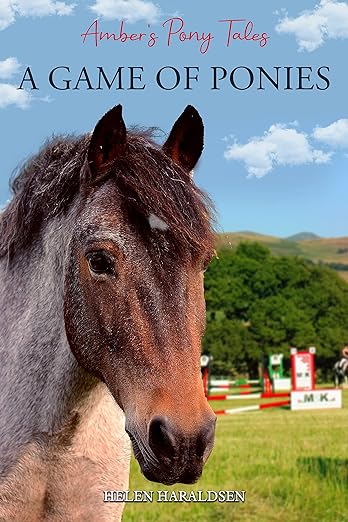 A Game of Ponies (Amber's Pony Tales Book 5)