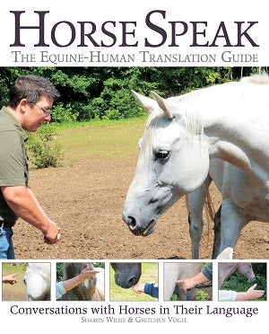Horse Speak: The Equine-Human Translation Guide