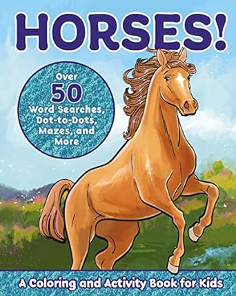 Horses!: A Coloring and Activity Book for Kids