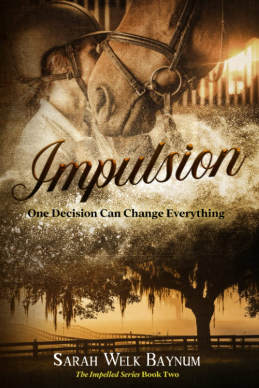 Impulsion: An Equestrian Romantic Suspense Series (The Impelled Series Book 2)