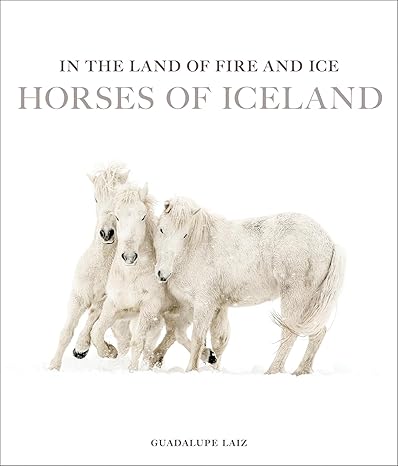 In the Land of Fire and Ice: Horses of Iceland