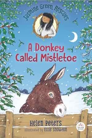 Jasmine Green Rescues: A Donkey Called Mistletoe