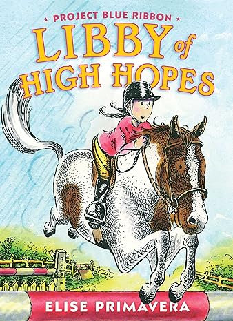 Libby of High Hopes, Project Blue Ribbon (Book 2 of 2)