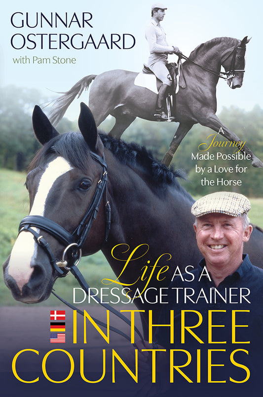 Life As a Dressage Trainer in Three Countries - A Journey Made Possible by a Love for the Horse