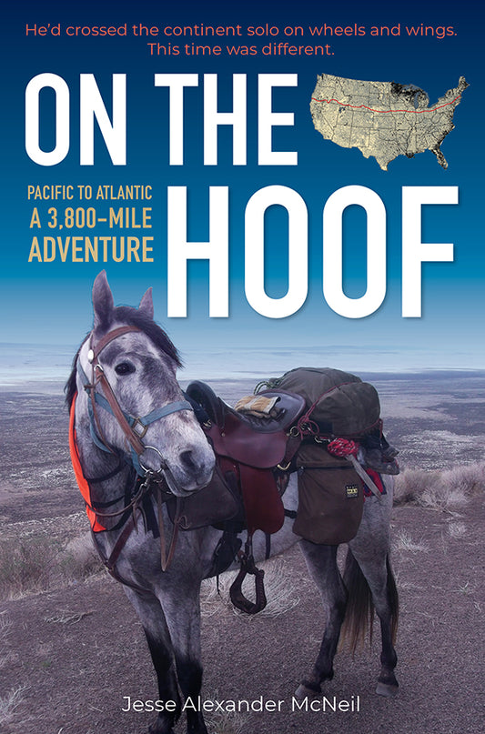 On the Hoof  - Pacific to Atlantic, A 3,800-Mile Adventure