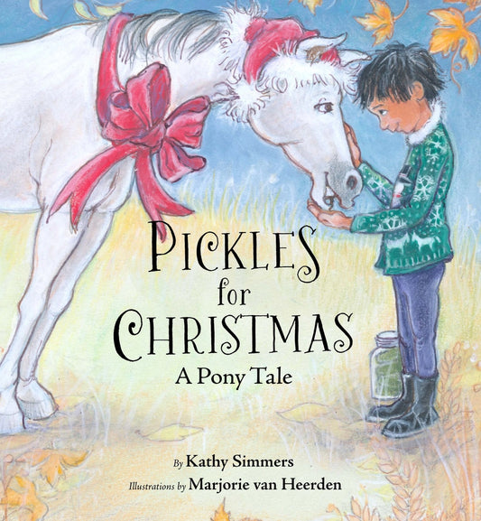 Pickles For Christmas: A Pony Tale