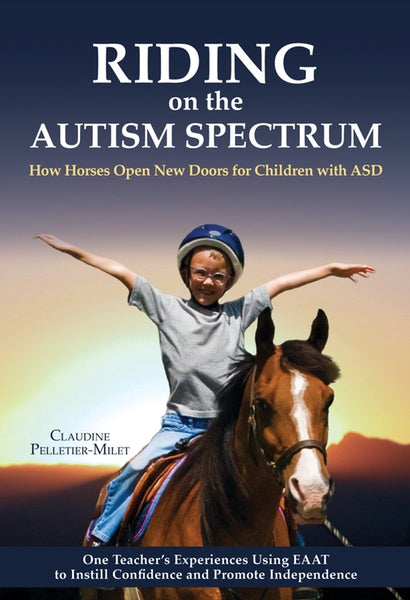 Riding on the Autism Spectrum  - How Horses Open New Doors for Children with ASD