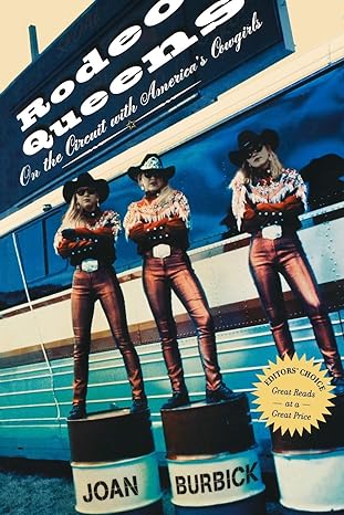 Rodeo Queens: On the Circuit with America's Cowgirls