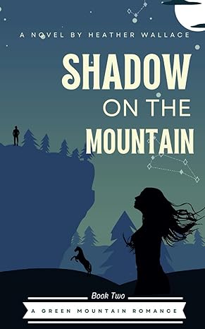 Shadow on the Mountain (Green Mountain Romance Book #2)