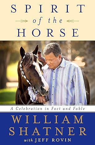 Spirit of the Horse: A Celebration in Fact and Fable