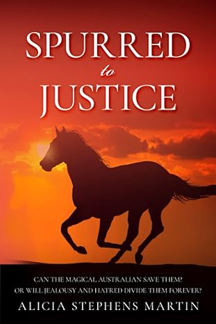 Spurred To Justice Book 1 of 3: in the Spurred Series
