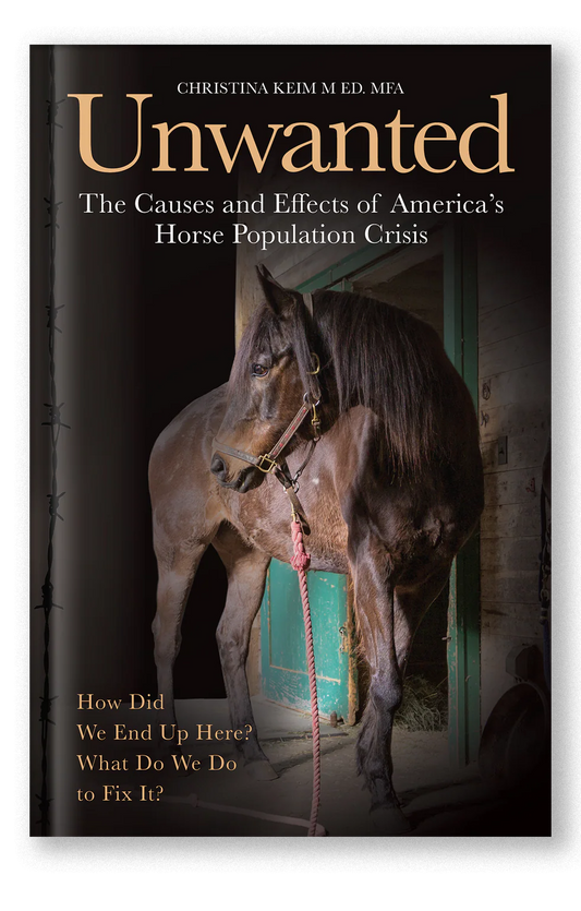 Unwanted: The Causes and Effects of America's Horse Population Crisis