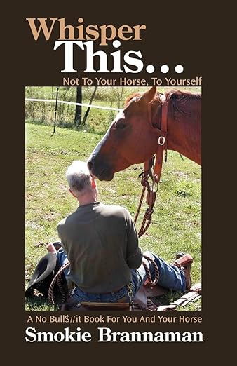 Whisper This... Not to Your Horse, To Yourself...