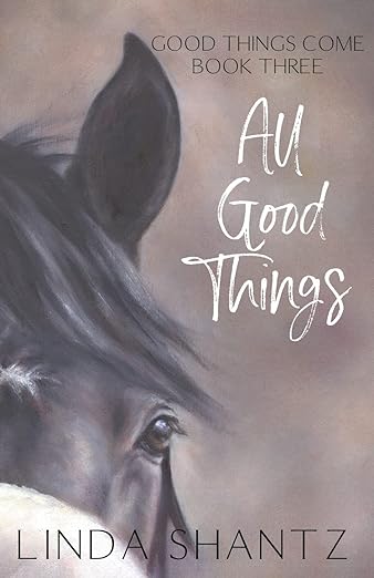 All Good Things (Good Things Come Book 3)
