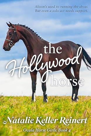 The Hollywood Horse (Ocala Horse Girls Book 4)