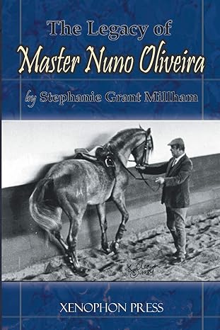 Legacy Of Master Nuno Oliveira