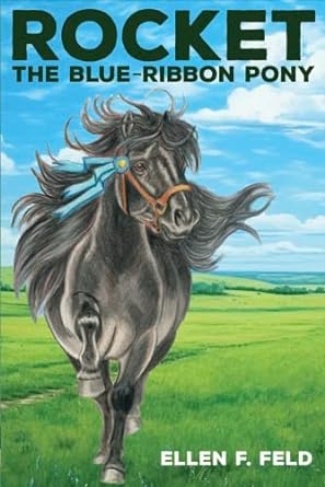 Rocket: The Blue-Ribbon Pony (The Miniature Morgan Series, Book Two)