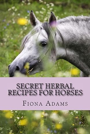 Secret Herbal Recipes for Horses