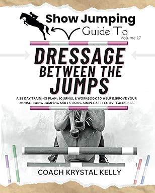 Show Jumping Guide to Dressage Between the Jumps