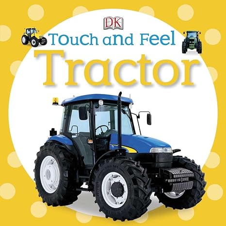 Touch and Feel: Tractor Board book