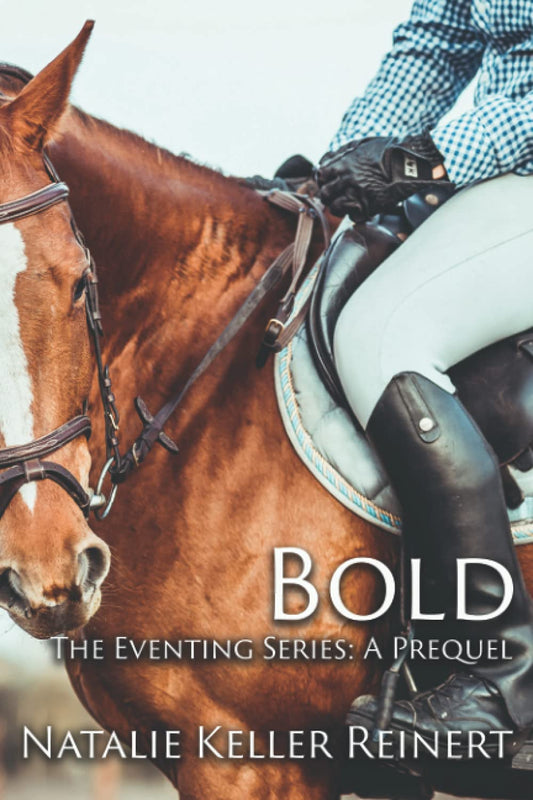 Bold: The Eventing Series: A Prequel