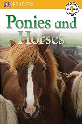 Ponies And Horses (DK Reader Per-Level 1)