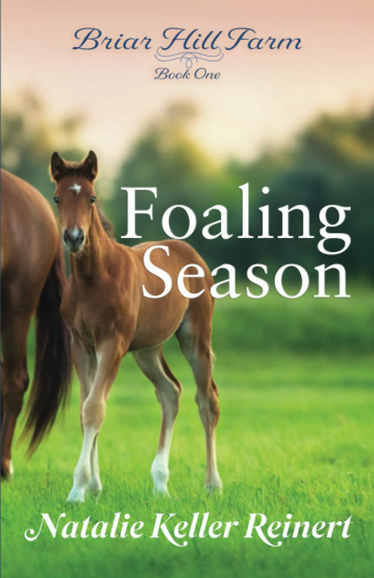 Foaling Season (Briar Hill Farm Book 1)