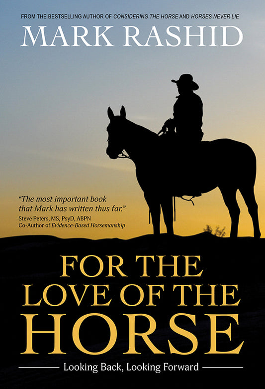For the Love of the Horse - Looking Back, Looking Forward
