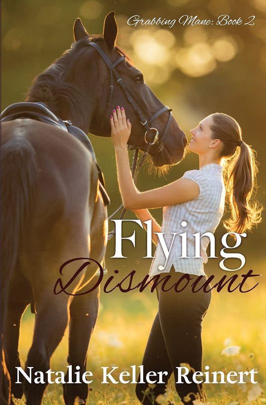Flying Dismount: Grabbing Mane Series- Book 2
