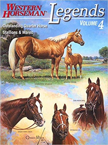 Legends, Volume 4: Outstanding Quarter Horse Stallions and Mares