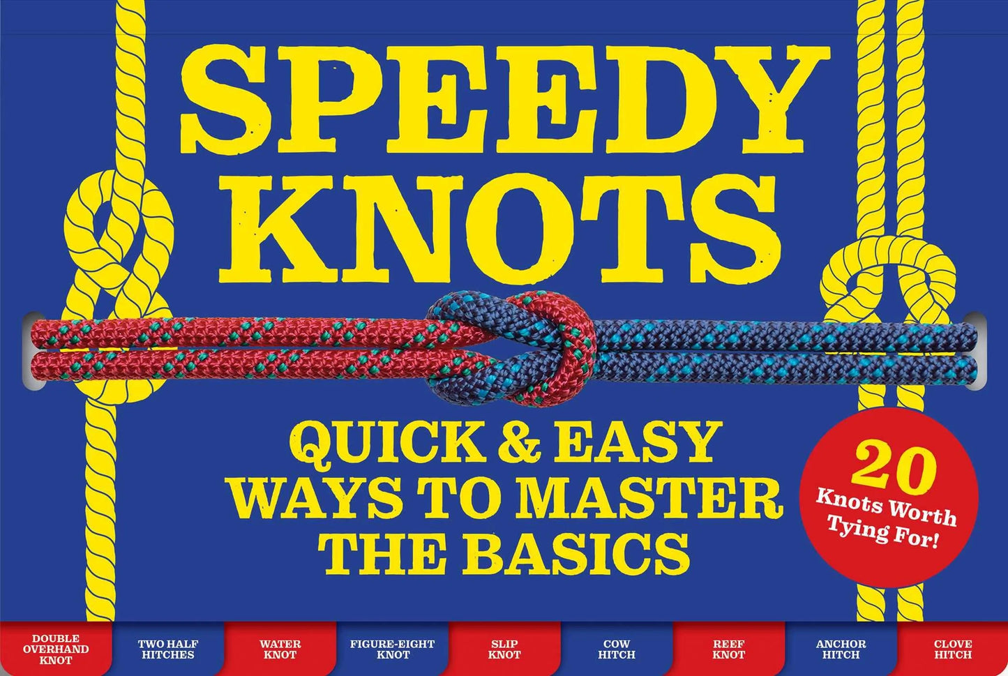 Speedy Knots: Quick & Easy Ways to Master the Basics