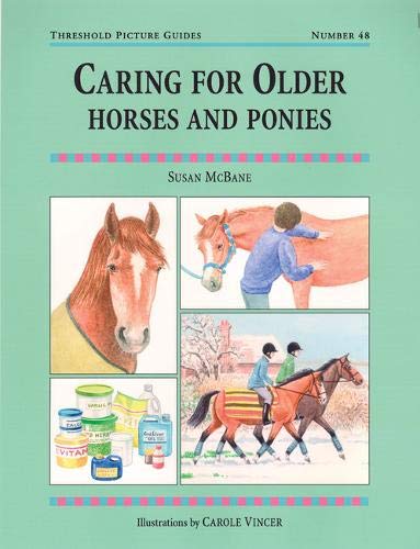 Threshold Guide No. 48 - Caring for Older Horses and Ponies