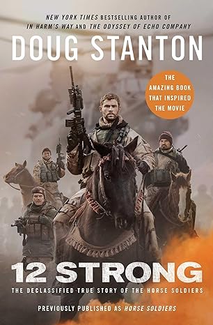 12 Strong: The Declassified True Story of the Horse Soldiers