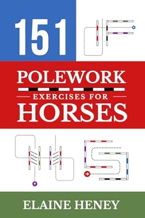 151 Polework Exercises for Horses