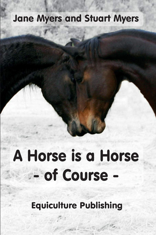 A horse is a horse - of course: Horse behaviour explained