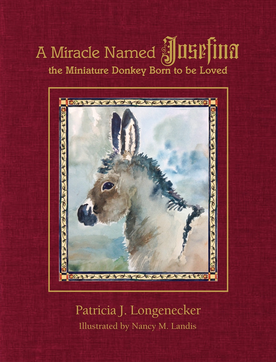 A Miracle Named Josefina, the Miniature Donkey Born to be Loved