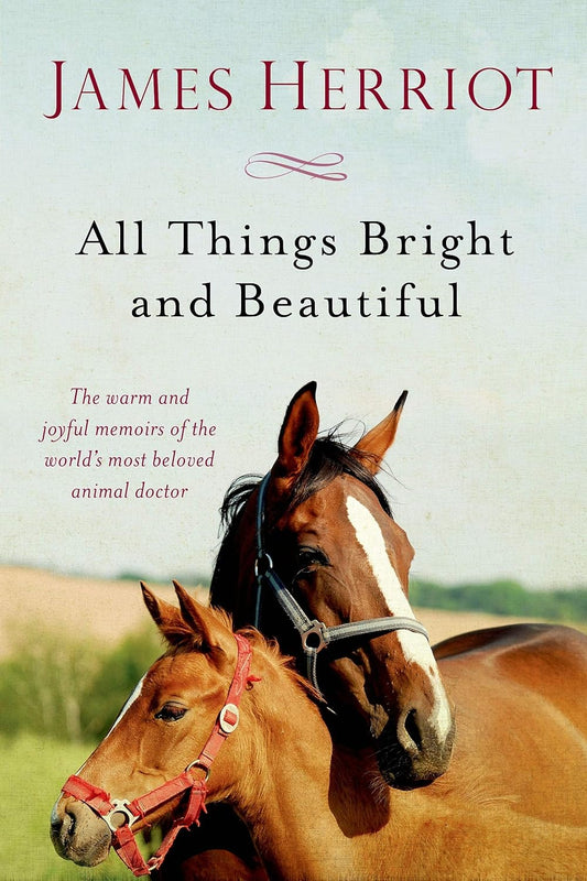 All Things Bright and Beautiful  (All Creatures Great and Small Book #2)