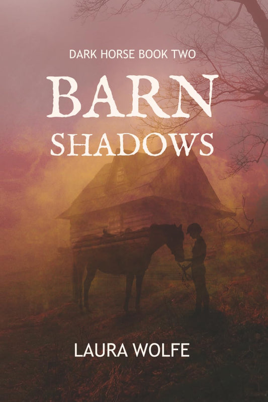 Barn Shadows: Dark Horse, Book Two