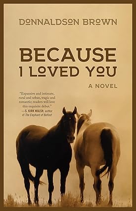 Because I Loved You: A Novel