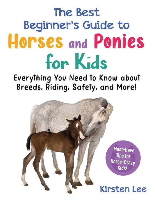 The Best Beginner's Guide to Horses and Ponies for Kids