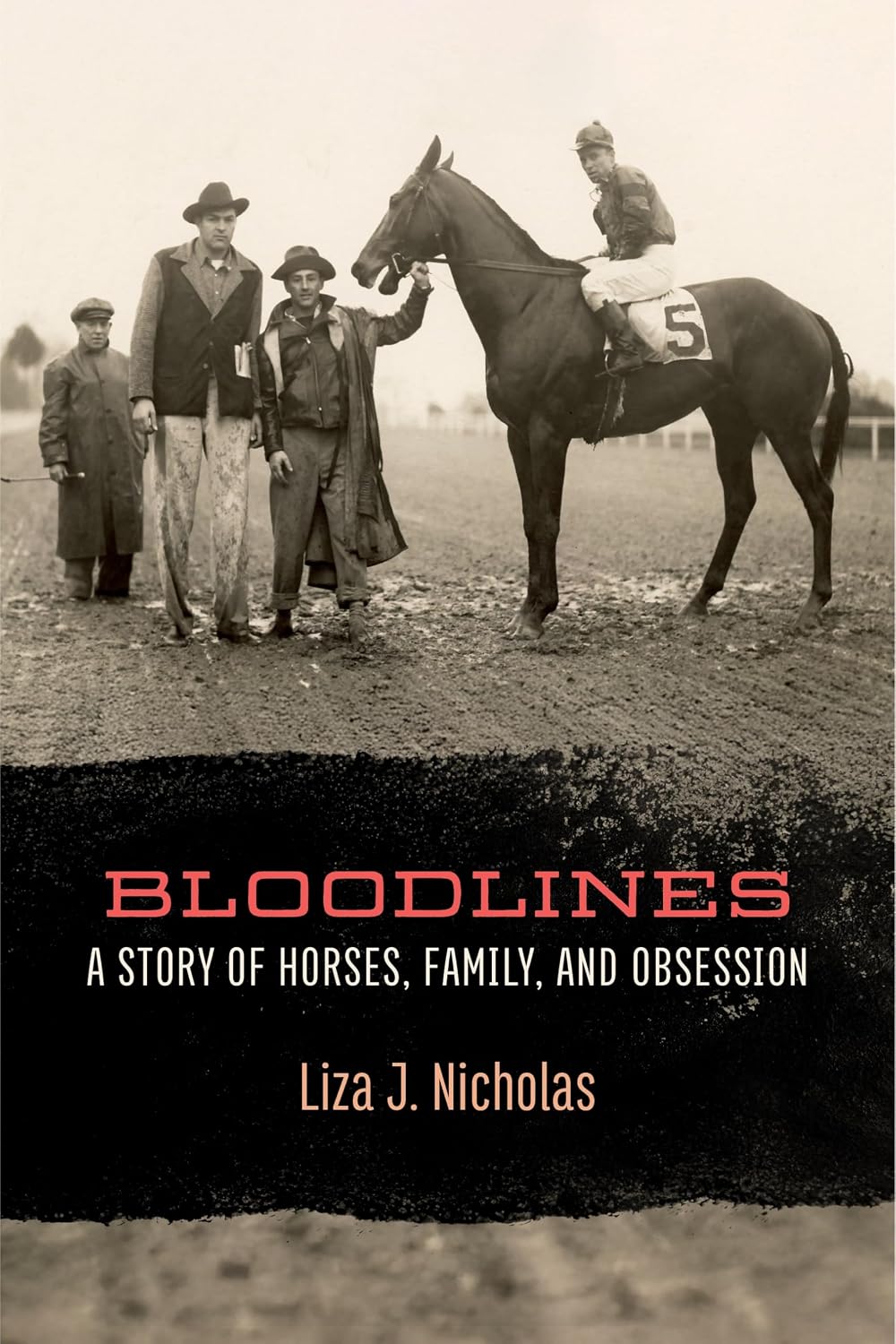 Bloodlines: A Story of Horses, Family, and Obsession
